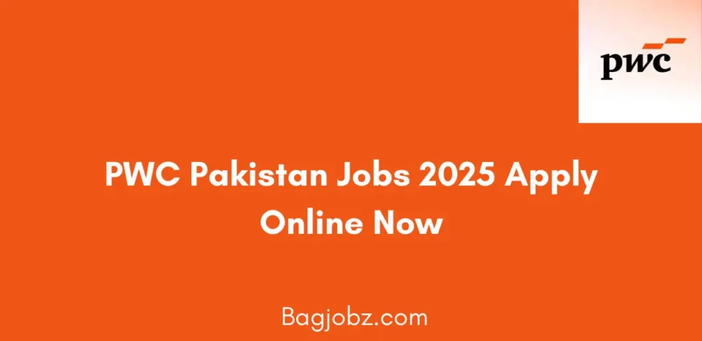 PWC Pakistan Jobs 2025 Apply Online Now