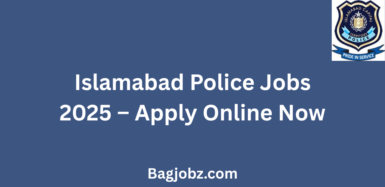 Islamabad Police Jobs 2025 Apply Online Now Secure Your Future Today