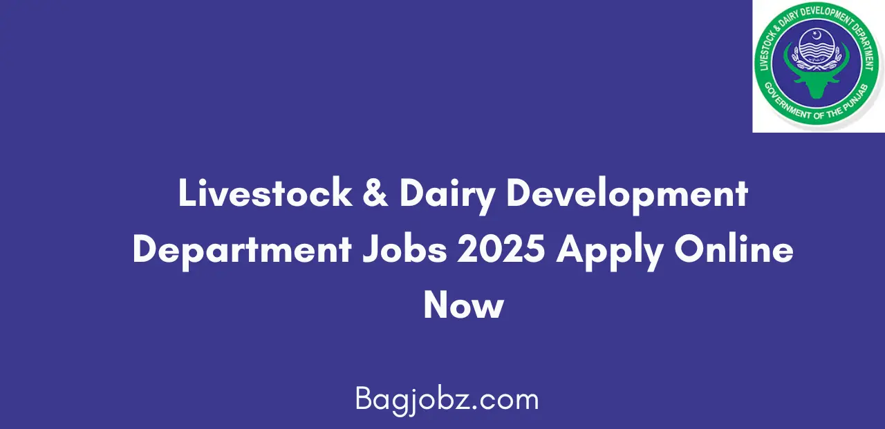 Livestock & Dairy Development Department Jobs 2025 Apply Online Now