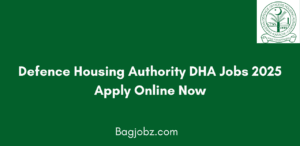 Defence Housing Authority DHA Jobs 2025 Apply Online Now