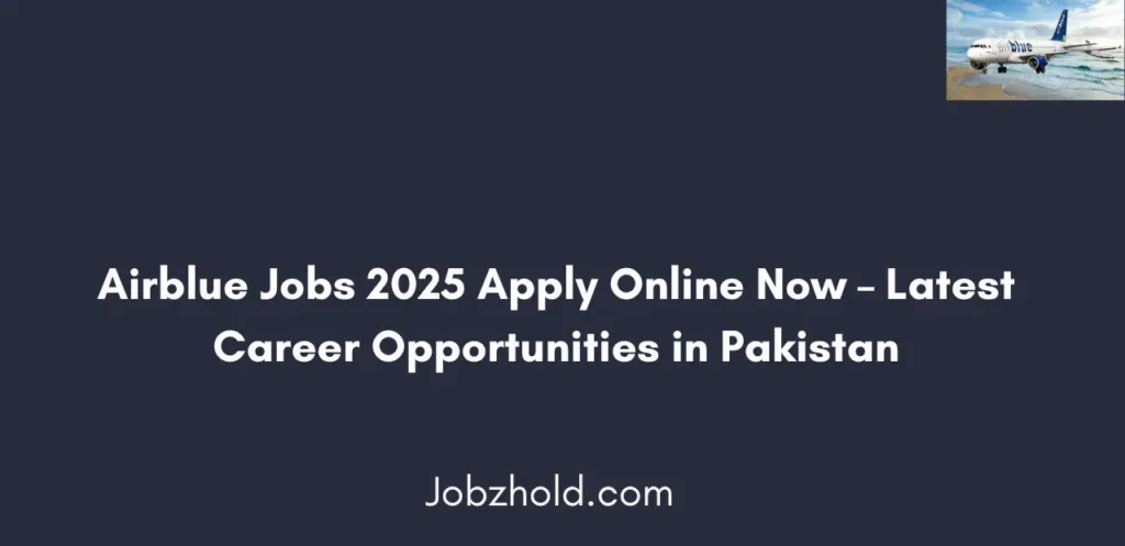 Airblue Jobs 2025 Apply Online Now Latest Career Opportunities in Pakistan