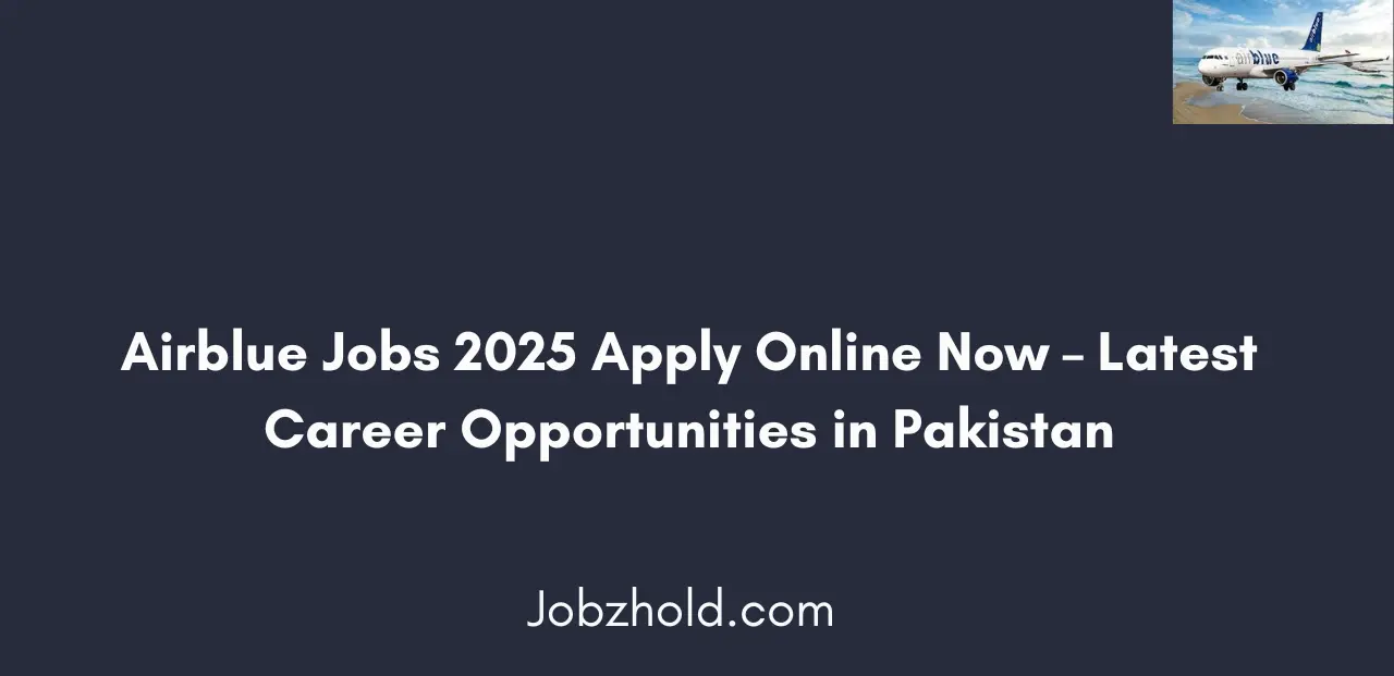 Airblue Jobs 2025 Apply Online Now Latest Career Opportunities in Pakistan