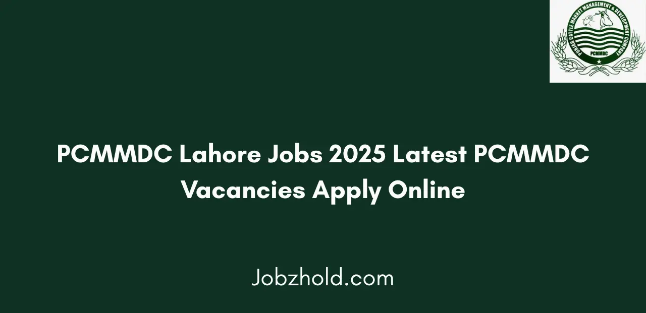 PCMMDC Lahore Jobs 2025 Latest PCMMDC Vacancies Apply Online